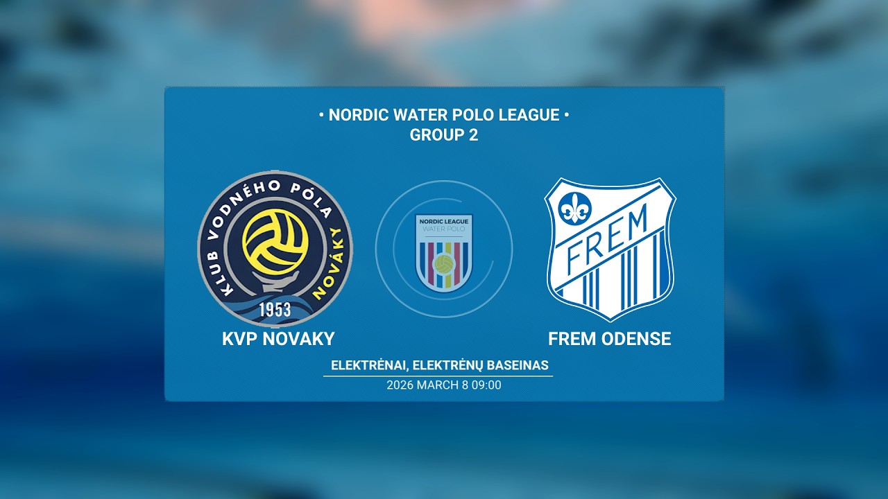 KVP NOVAKY vs FREM ODENSE | NORDIC WATER POLO LEAGUE | GROUP 2
