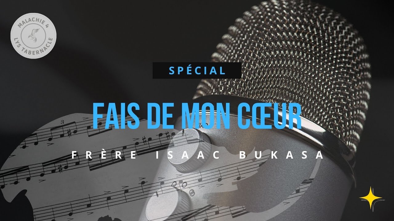 Frère Isaac Bukasa - Fais de mon cœur