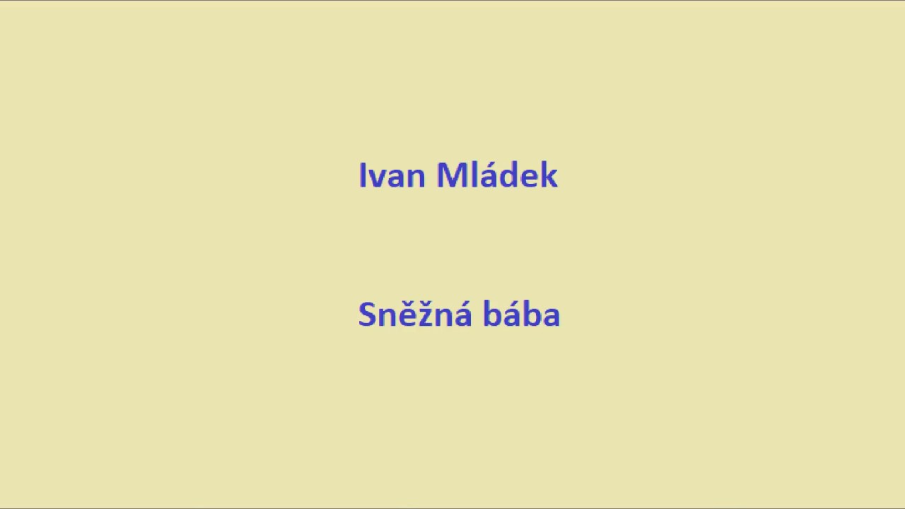 Sněžná bába - Ivan Mládek