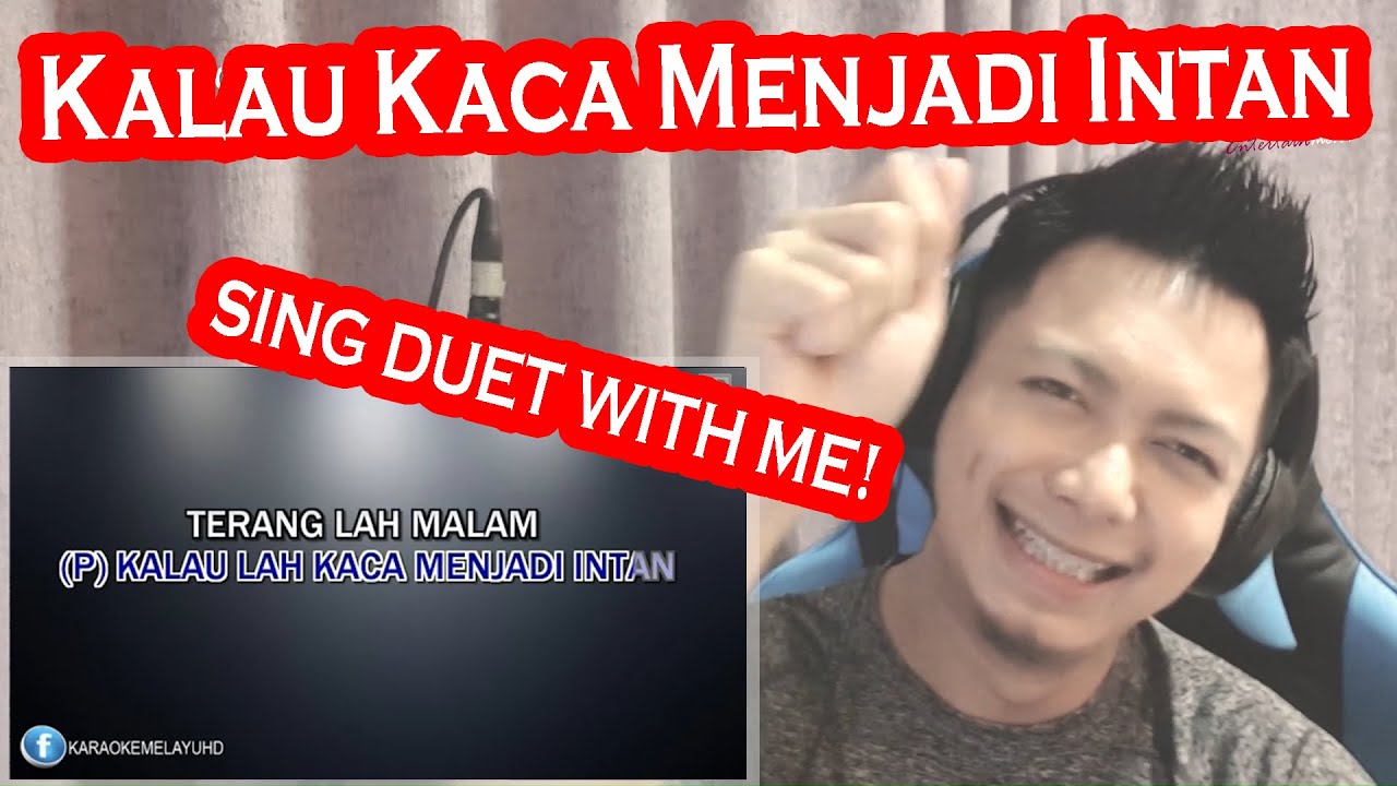 Kalau Kaca Menjadi Intan ( Karaoke Version ) - Duet Male Version 