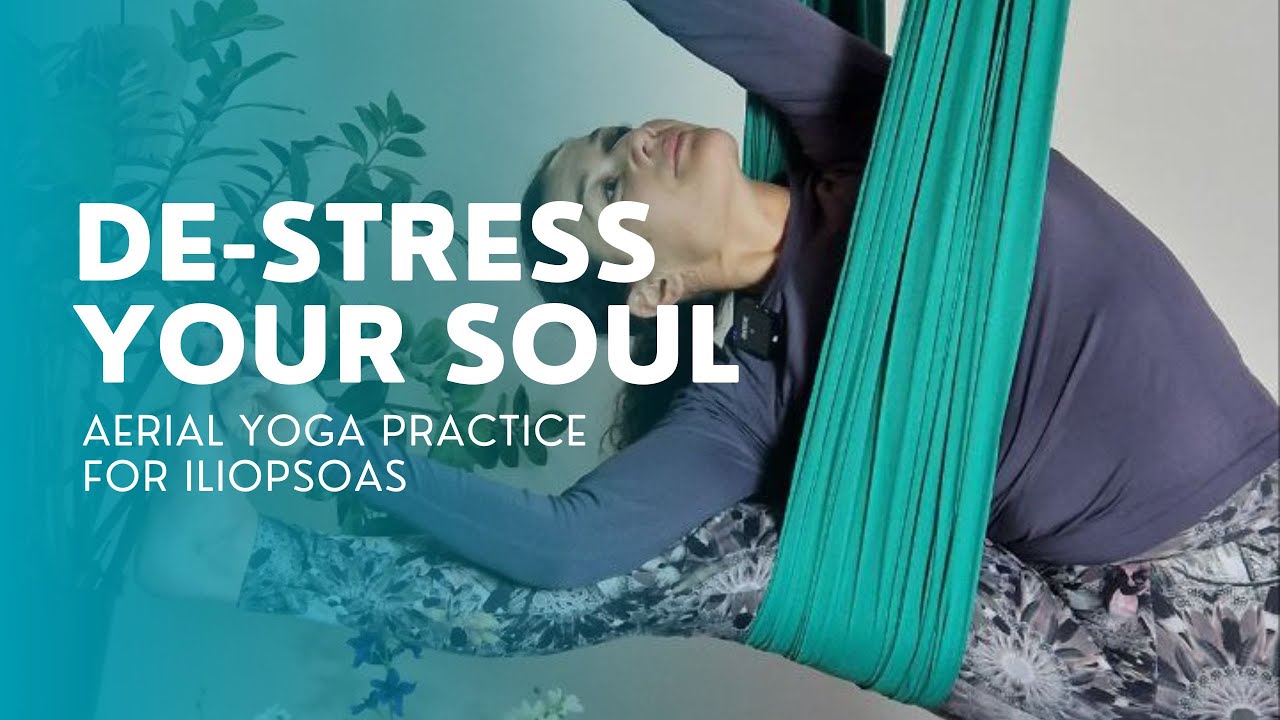 Reduce Stress by relaxing your psoas - 20 minutes Aerial Yoga
