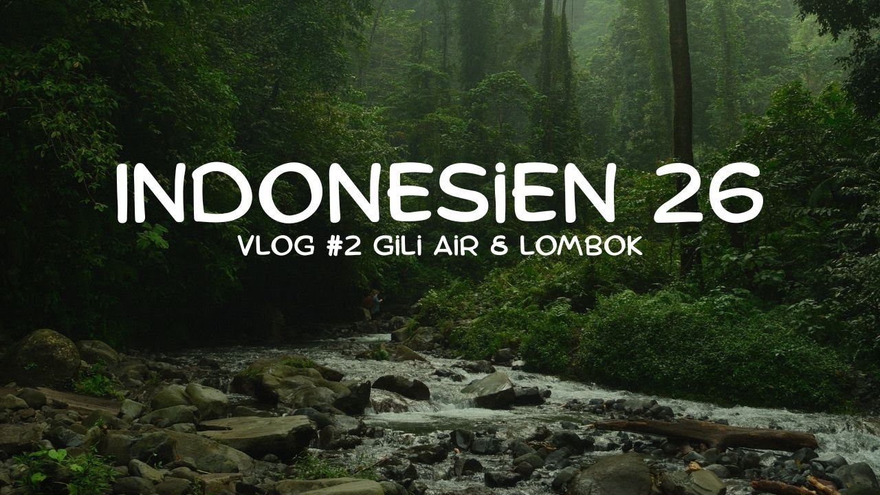 Indonesien 26 Vlog #2 Gili Air & Lombok