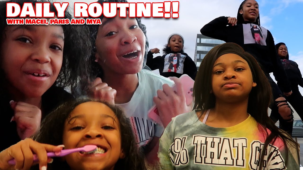 DAILY ROUTINE WITH MACEI, PARIS AND MYA