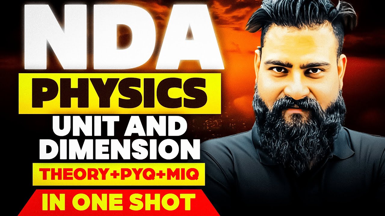 NDA Physics : Unit & Dimensions 🔥 Unit & Dimensions For NDA 2 2024 🌟 NDA 2 2024 Physics One Shot