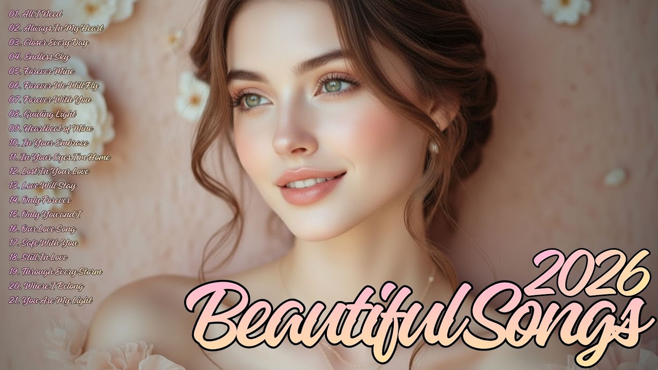 Romantic Mood Music 2026 💗 Gentle Songs That Stay