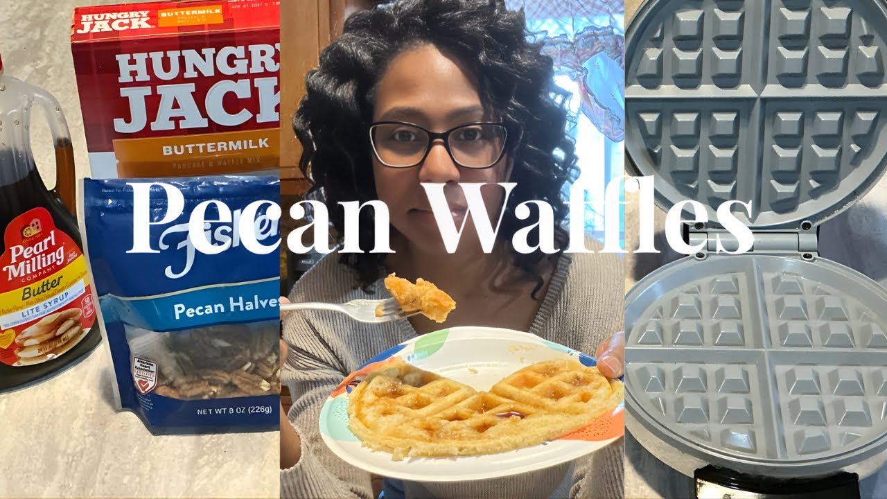Pecan Waffles for Breakfast | What Y’all Eating? 