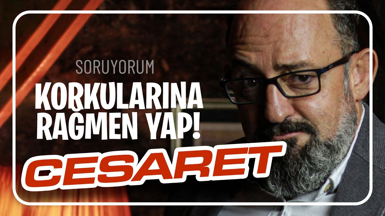 Kendini Tanımanın 8 Adımı: 3. Cesaret I SoruYorum