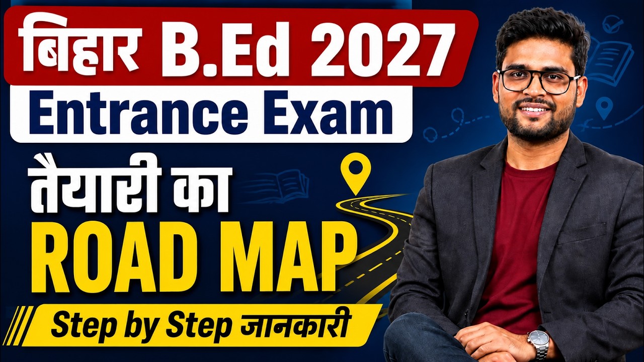 Bihar B.Ed Entrance Exam 2027 Complete Roadmap and Step by Step Preparation Strategy