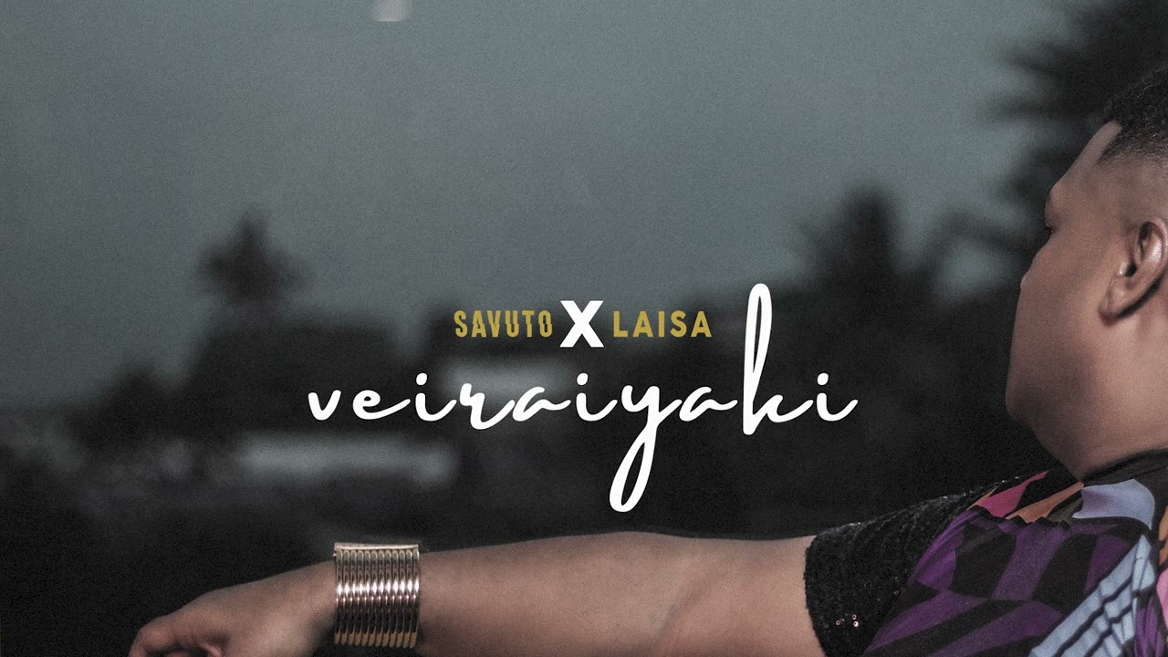 Savuto, Laisa Vulakoro - Veiraiyaki (Official Audio)