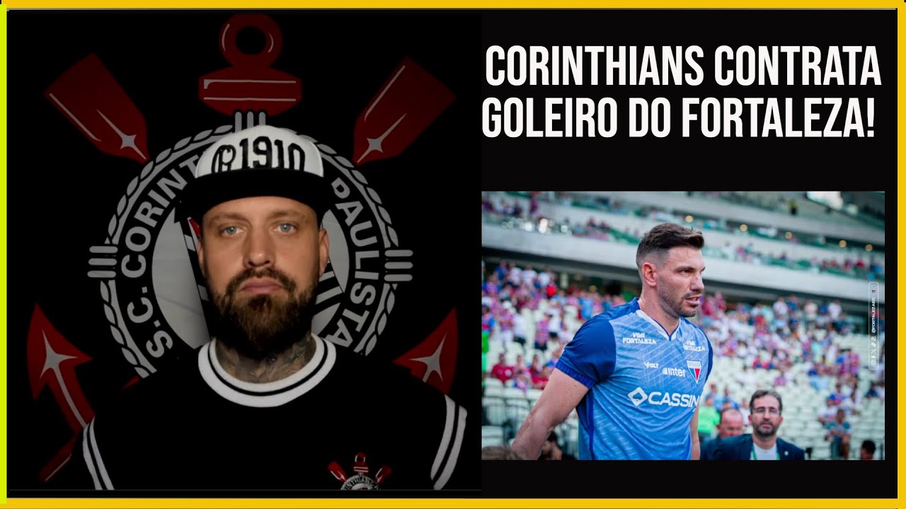 CORINTHIANS CONTRATA GOLEIRO DO FORTALEZA! TROCA DO JOSÉ MARTINEZ PELO ALISSON NÃO TEM CABIMENTO!