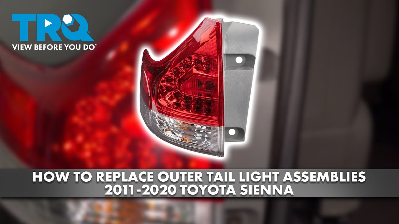 How to Replace Outer Tail Light Assemblies 2011-2020 Toyota Sienna