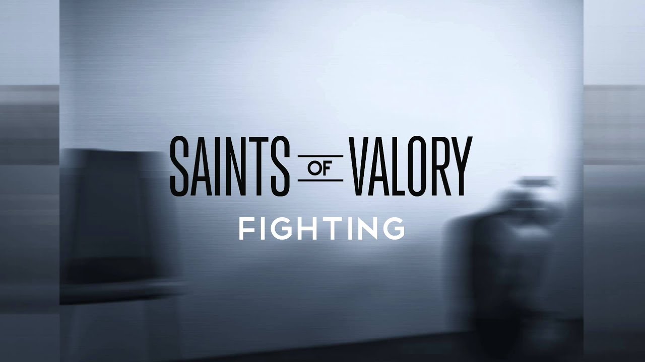 Saints of Valory - Fighting (Official Audio)