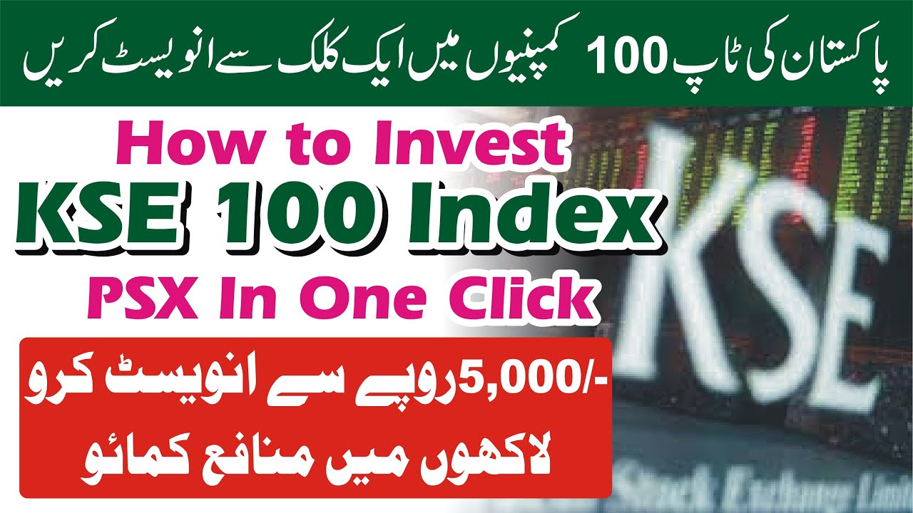 How to Invest in KSE 100 Index in Pakistan Stock Exchange | PSX Investment Mutual Fund