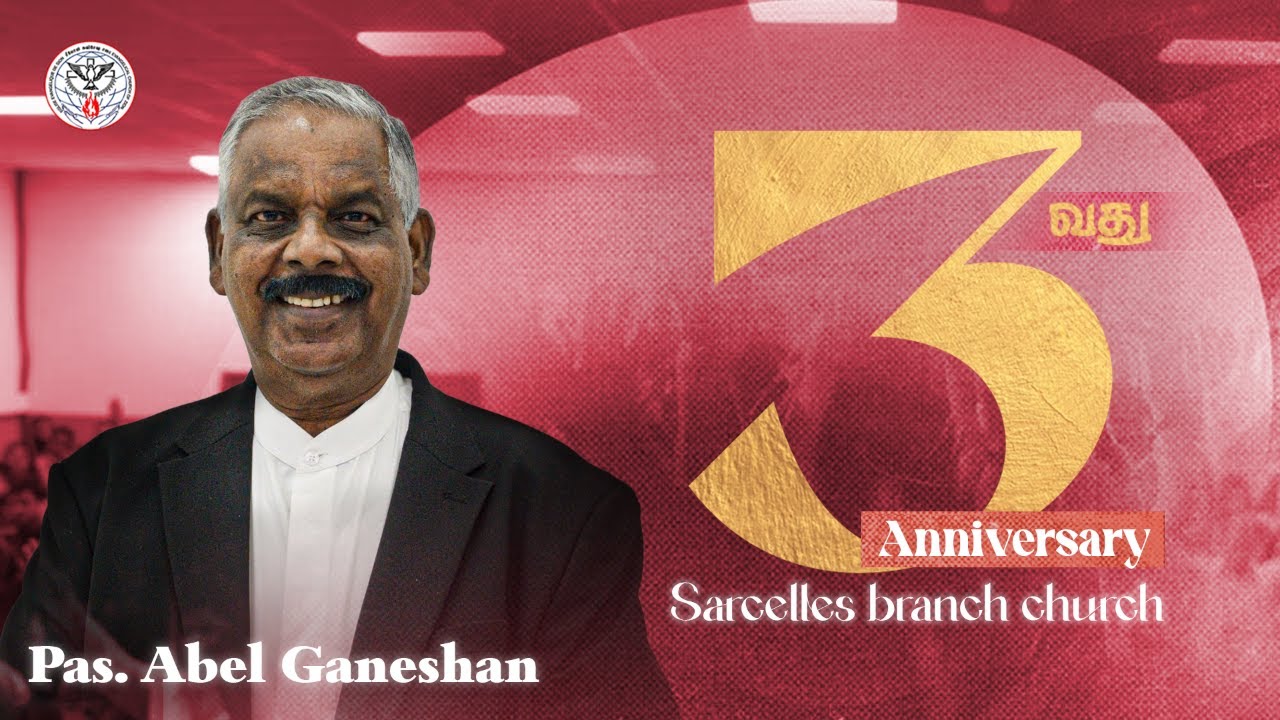 🔴 LIVE | Sarcelles Branch – 3rd Church Anniversary | Pastor Abel Ganeshan