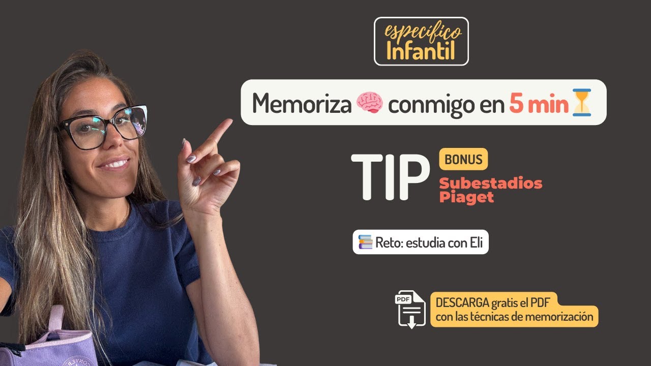 📚 Estudia conmigo BONUS TIP Subestadios Piaget oposiciones INFANTIL en menos de 5 minutos