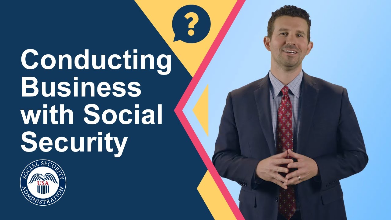Conducting Business with Social Security