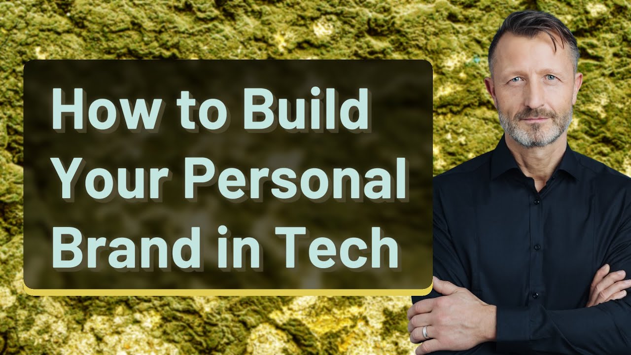 How to Build Your Personal Brand in Tech