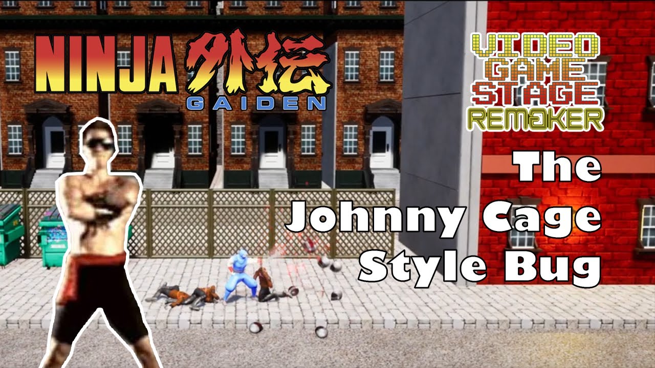 Ninja Gaiden Stage Remake - The Johnny Cage Style Bug