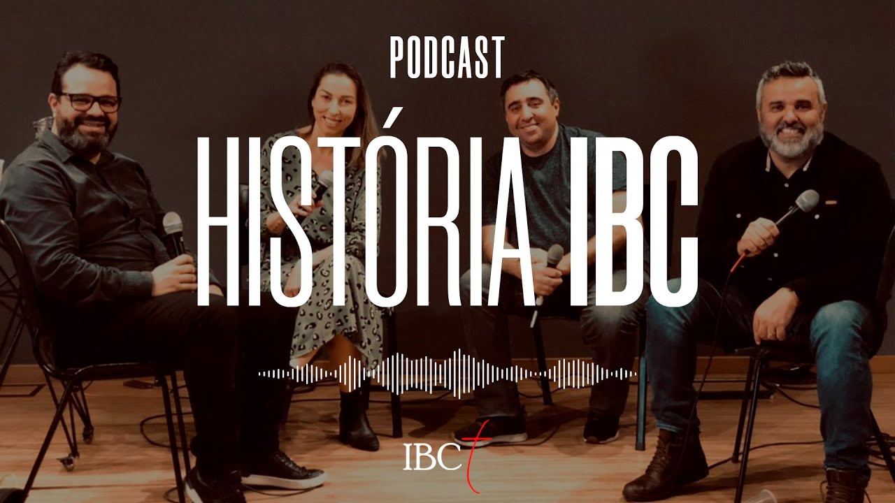 IBC Podcast - A História da Igreja Batista Central - ep01
