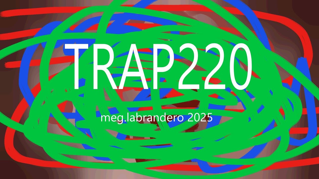 #TRAP 220  meg.labrandero 2025