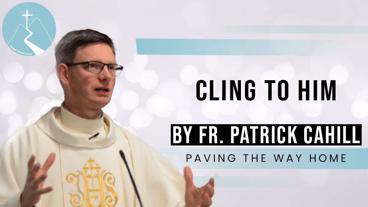 Cling to Him