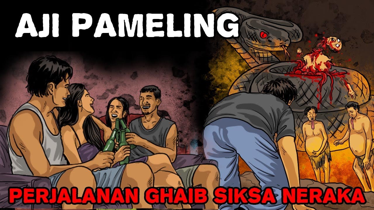 PERJALANAN GHAIB SIKSA NERAKA - AJI PAMELING - Cerita Hantu Seram