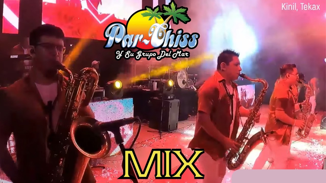🎶Parchiss y su grupo del mar En vivo 2024 🎷Mix CUMBIAS del sur 🕺Lo mejor 💃Musicas buenas para bailar