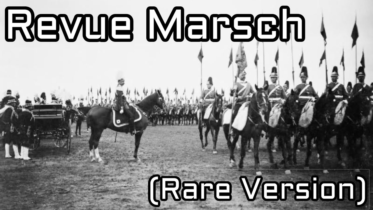 ✠Revue Marsch(Rare Version)[German march]
