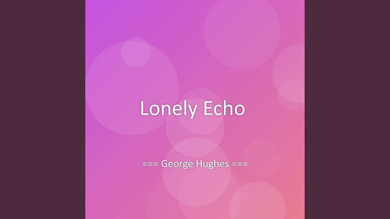 Lonely Echo