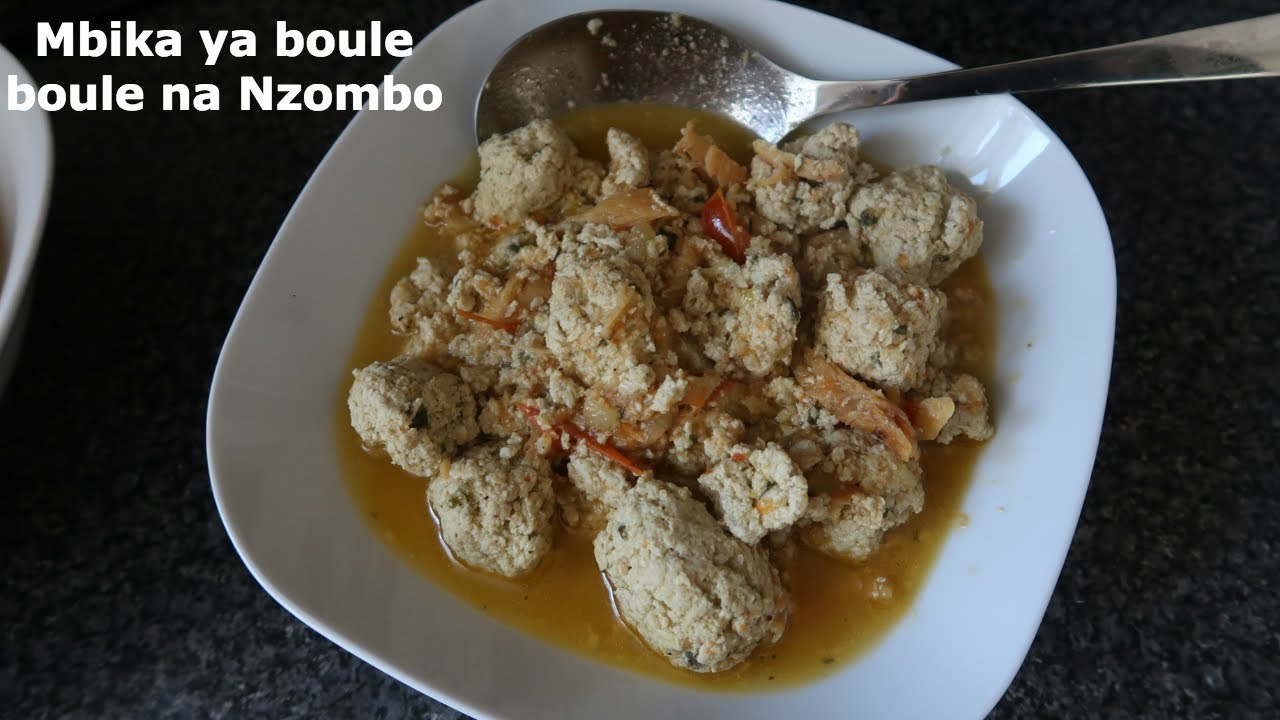 LaRoseCuisine: Mbika ya supu ya boule boule na Nzombo