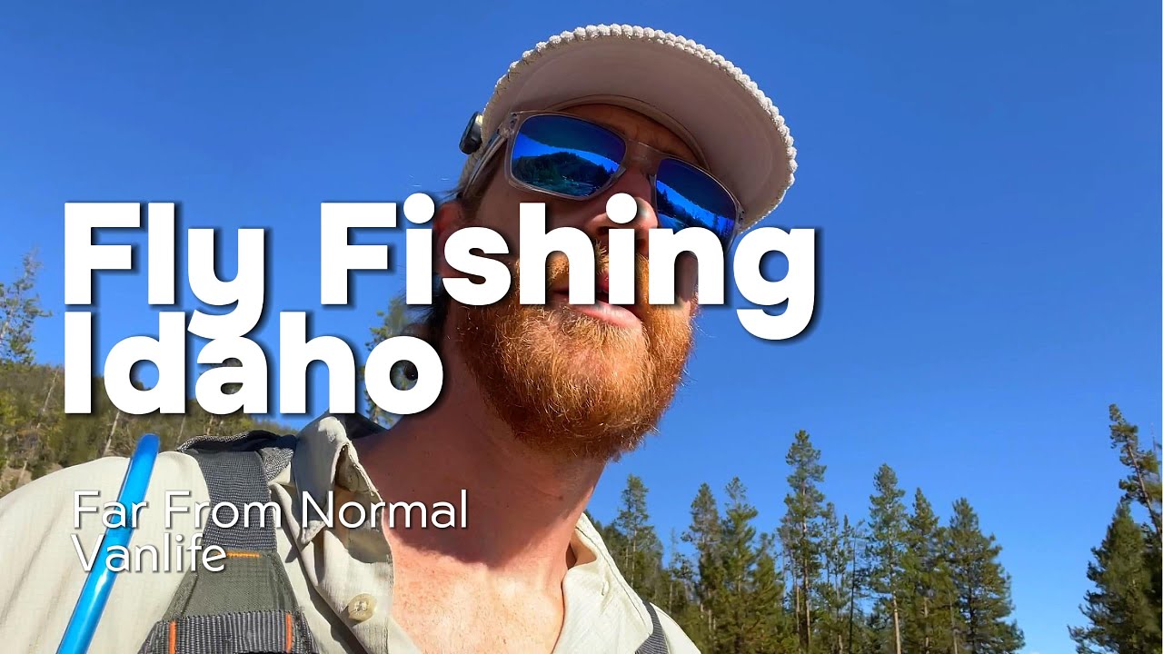 Vanlife Pt. 5 | Fly Fishing Idaho
