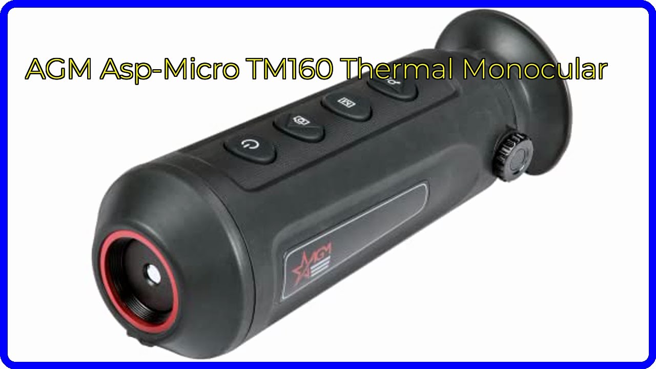 REVIEW (2026): AGM Asp-Micro TM160 Thermal Monocular. ESSENTIAL details.