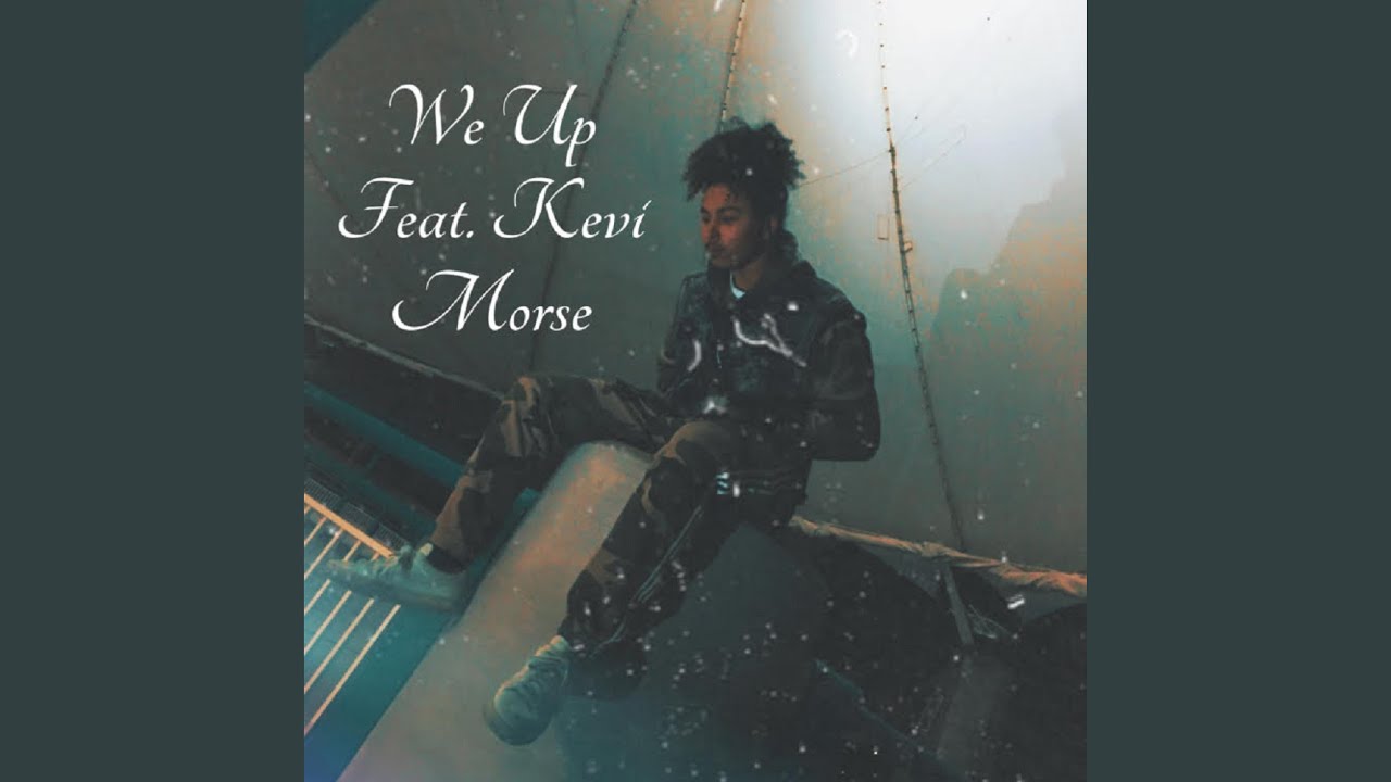 We Up (feat. Kevi Morse)
