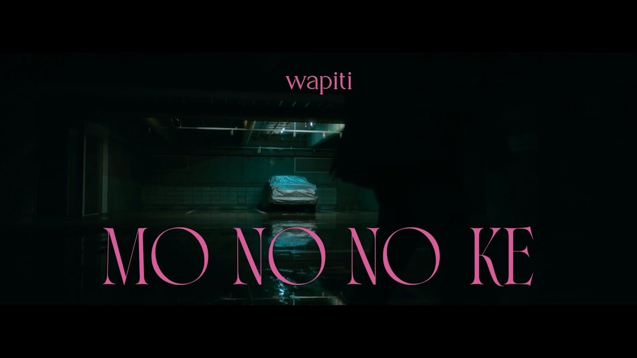wapiti - もののけ [ Official Music Video ]