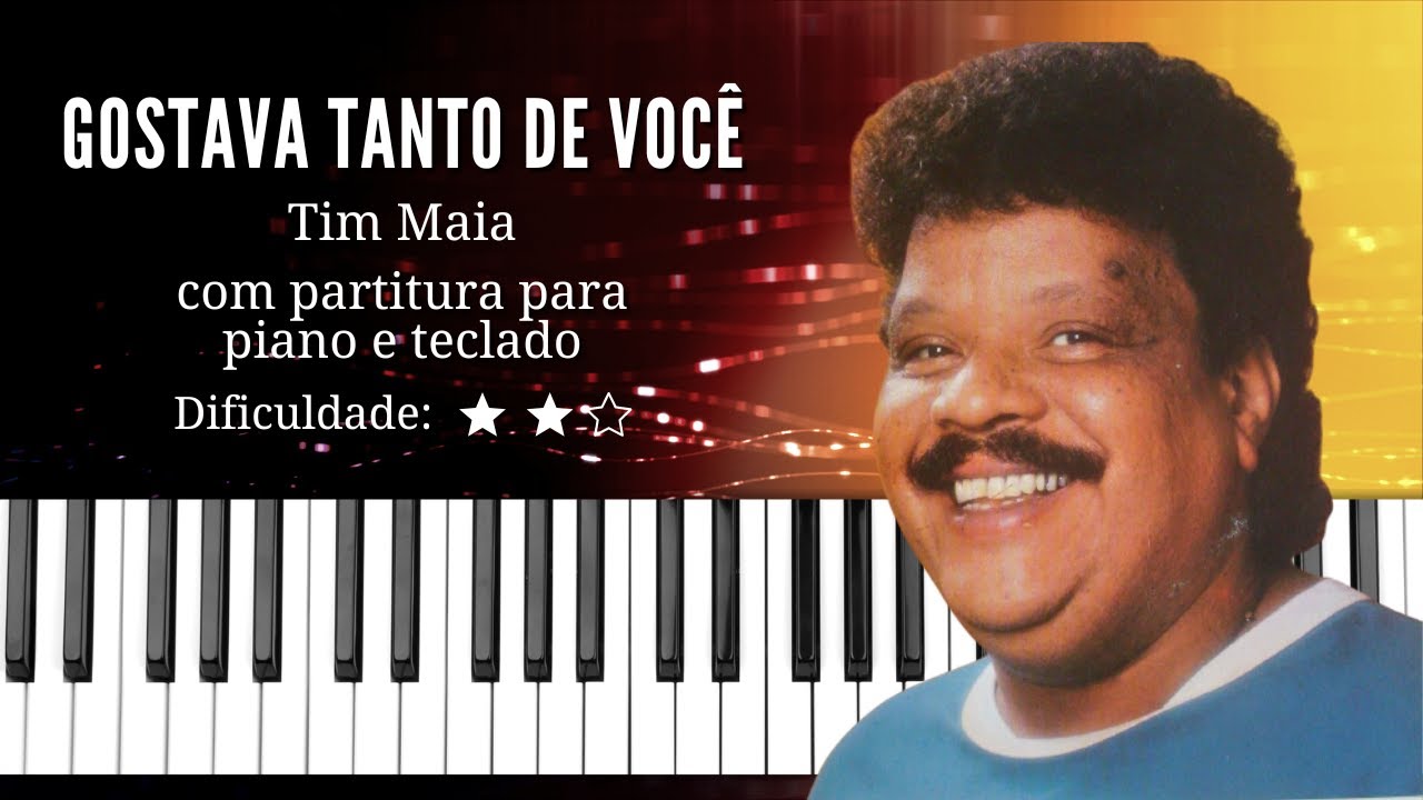 Gostava tanto de você - Tim Maia | Com partitura para piano e teclado