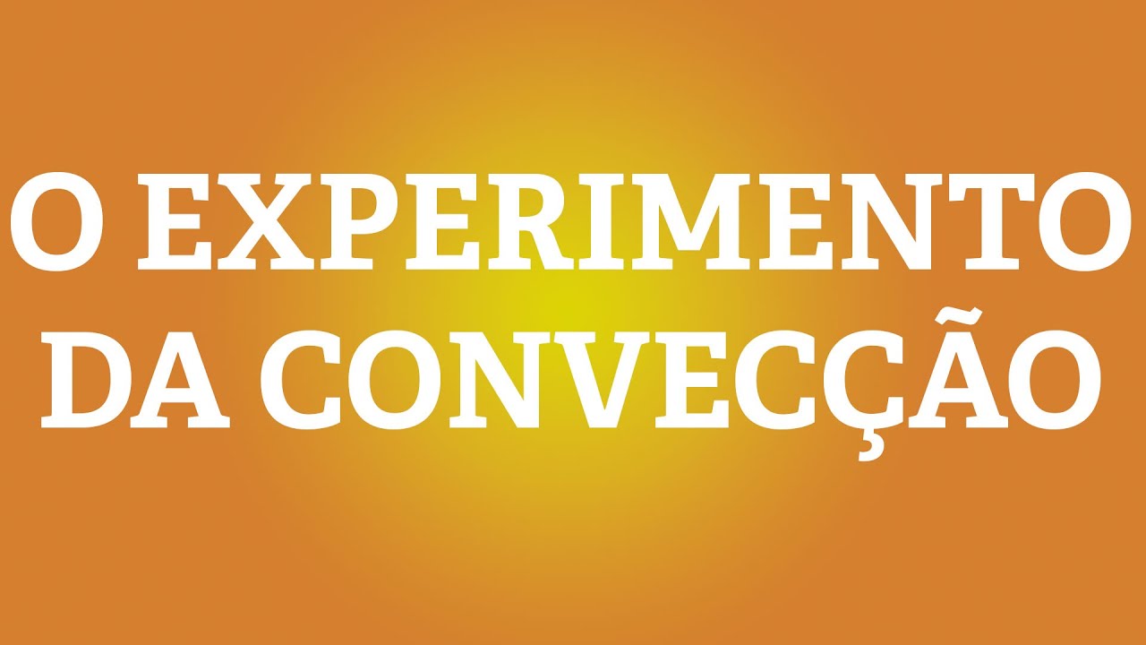 O Experimento da Convec&ccedil;&atilde;o