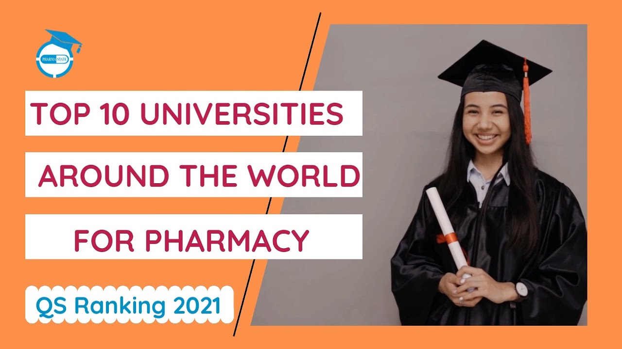 Top 10 Universities around the world for studying Pharmacy | QS Ranking 2021