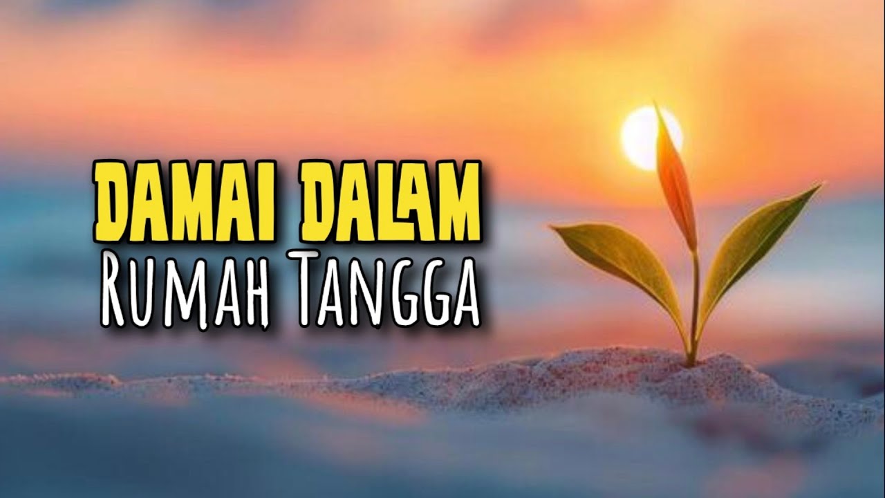 Damai Dalam Rumah Tangga - Renungan Keluarga 
