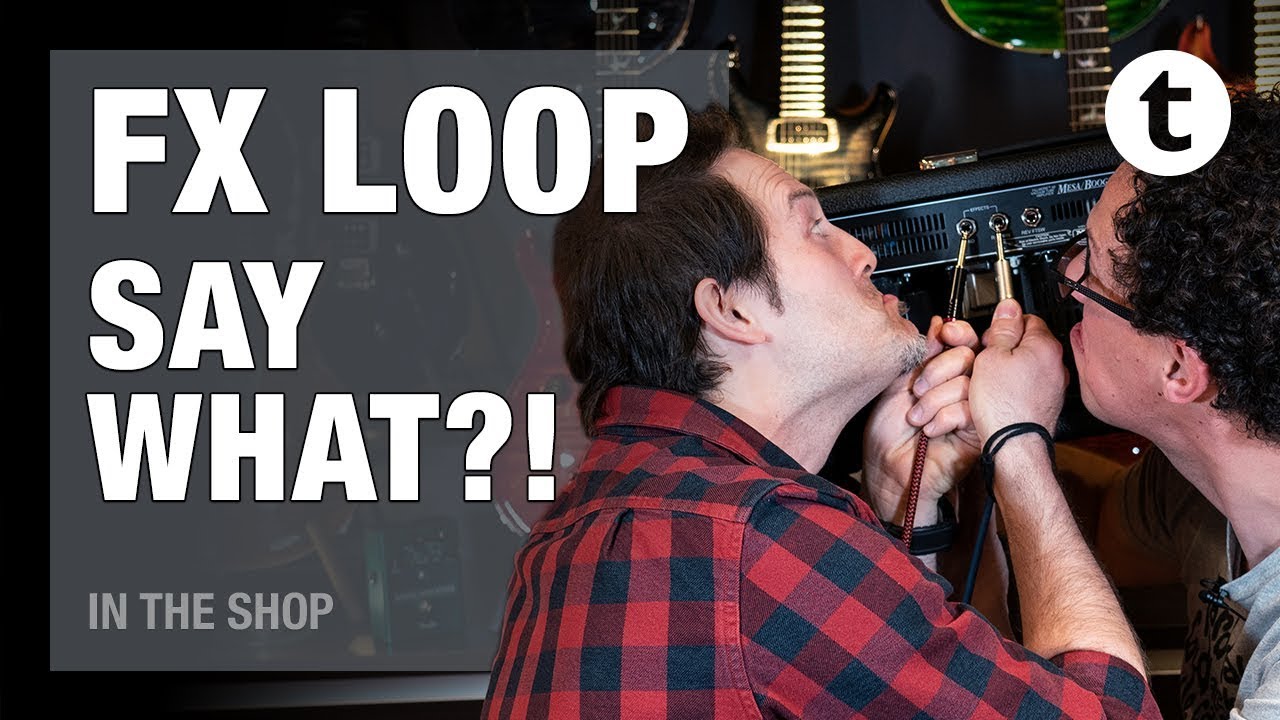 What is an effects loop and do I need one? | In the Shop Episode #30 | Thomann