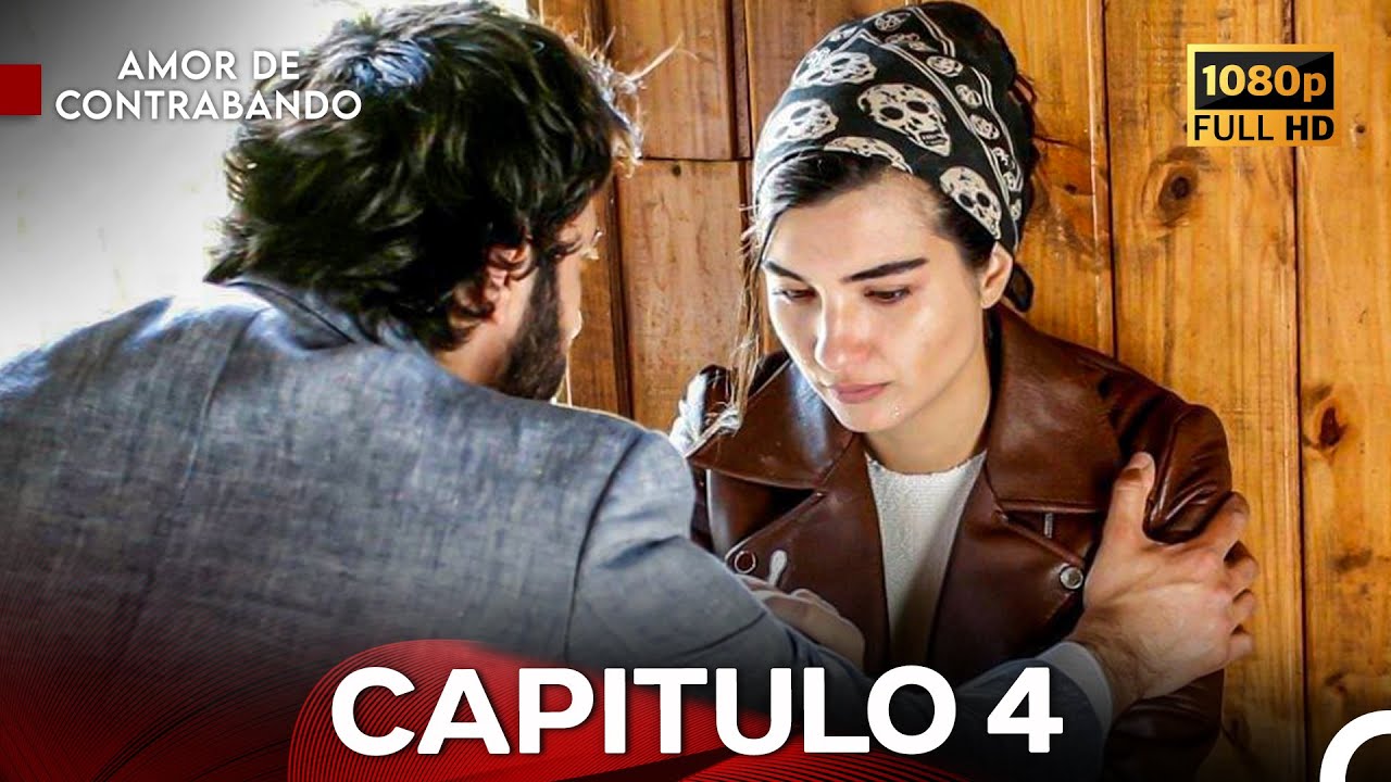 Amor De Contrabando Capítulo 4 - FULL HD (Los Mejores) (Doblado en Español)