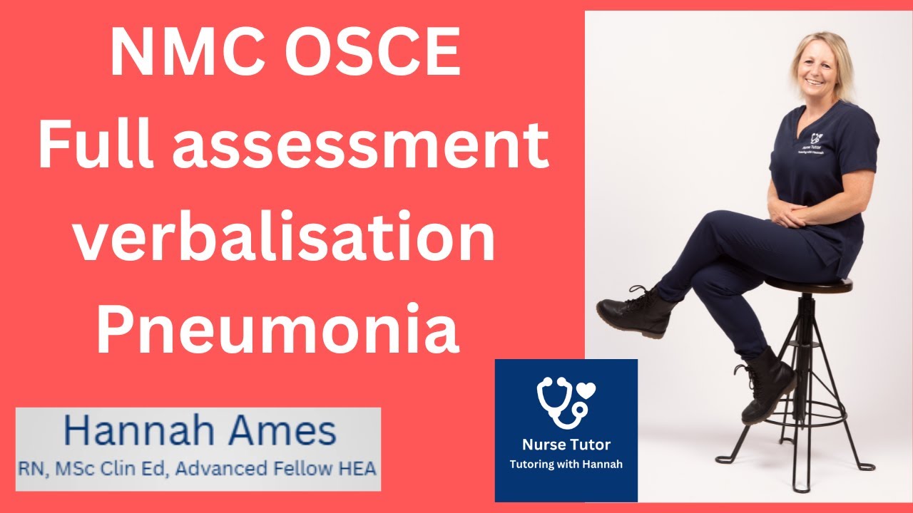 NMC OSCE Full assessment station verbalisation demonstration of pneumonia