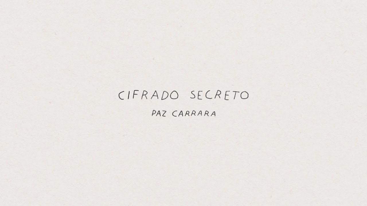 Cifrado Secreto - Paz Carrara (lyric video)