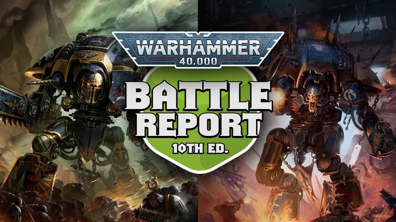 Chaos Knights vs Imperial Knights Warhammer 40k Battle Report Ep 35