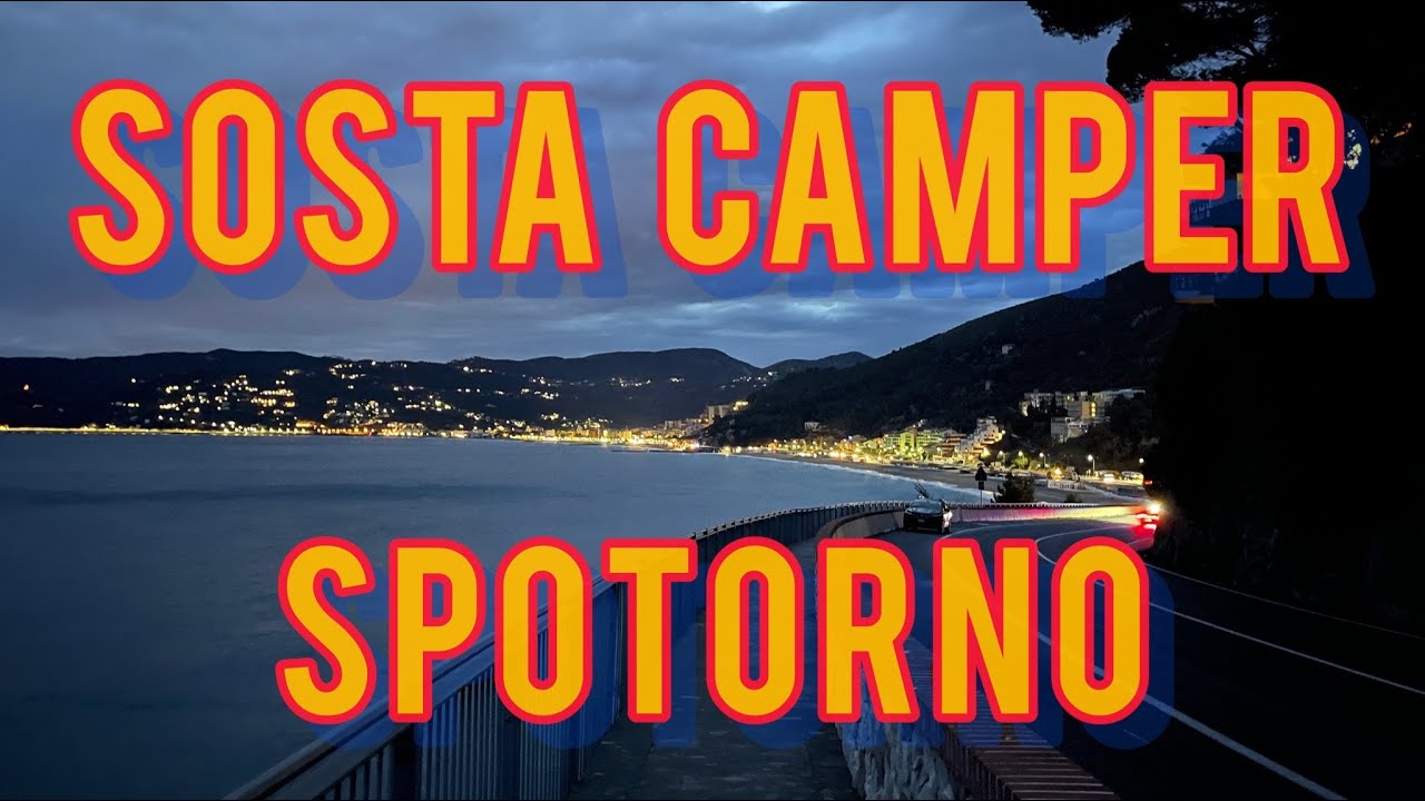 CAMPER - DOVE SOSTARE VISTA MARE a SPOTORNO -