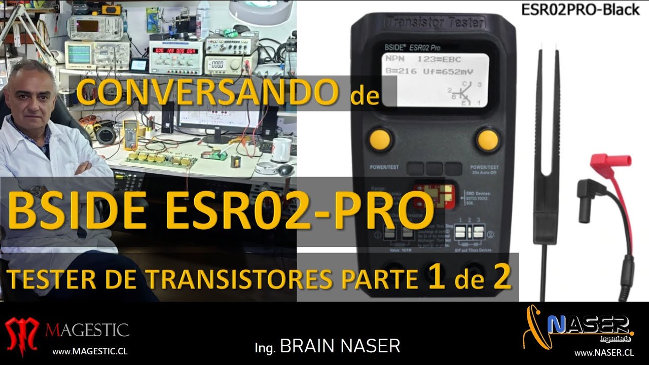 PARTE 1/2 - BSide ESR02-Pro TESTER DE TRANSISTORES-TIRISTORES y ESR CAPACITORES - ESPAÑOL.