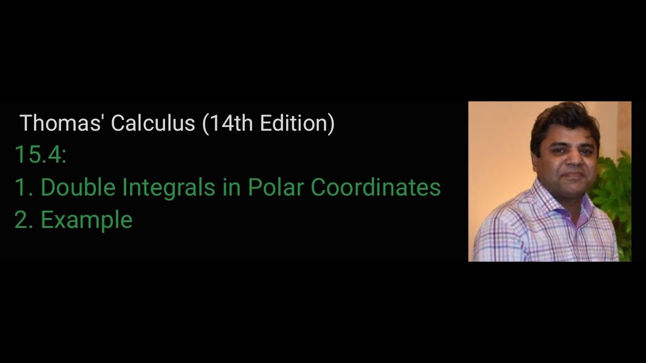 Lecture 42| Double Integrals in Polar Coordinates|15.4| Thomas’ Calculus (14th Edition) |Urdu