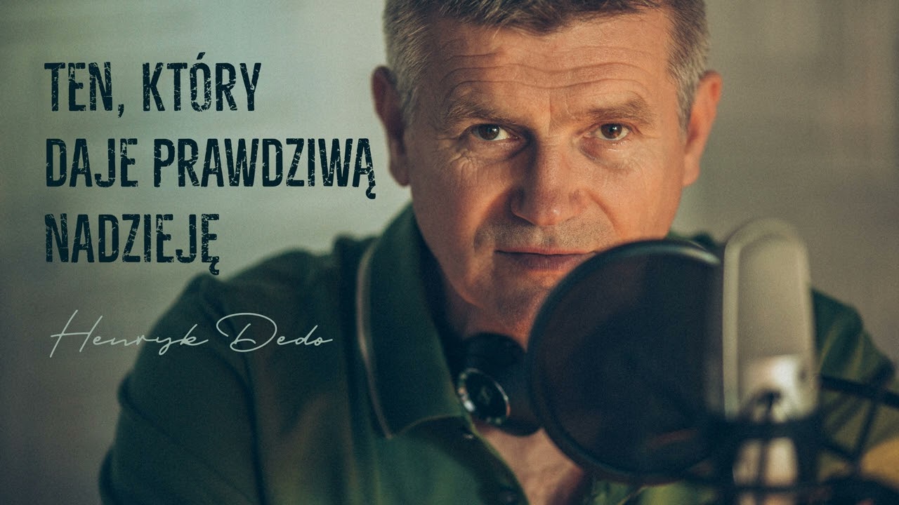 Ten, który daje prawdziwą nadzieję - Henryk Dedo