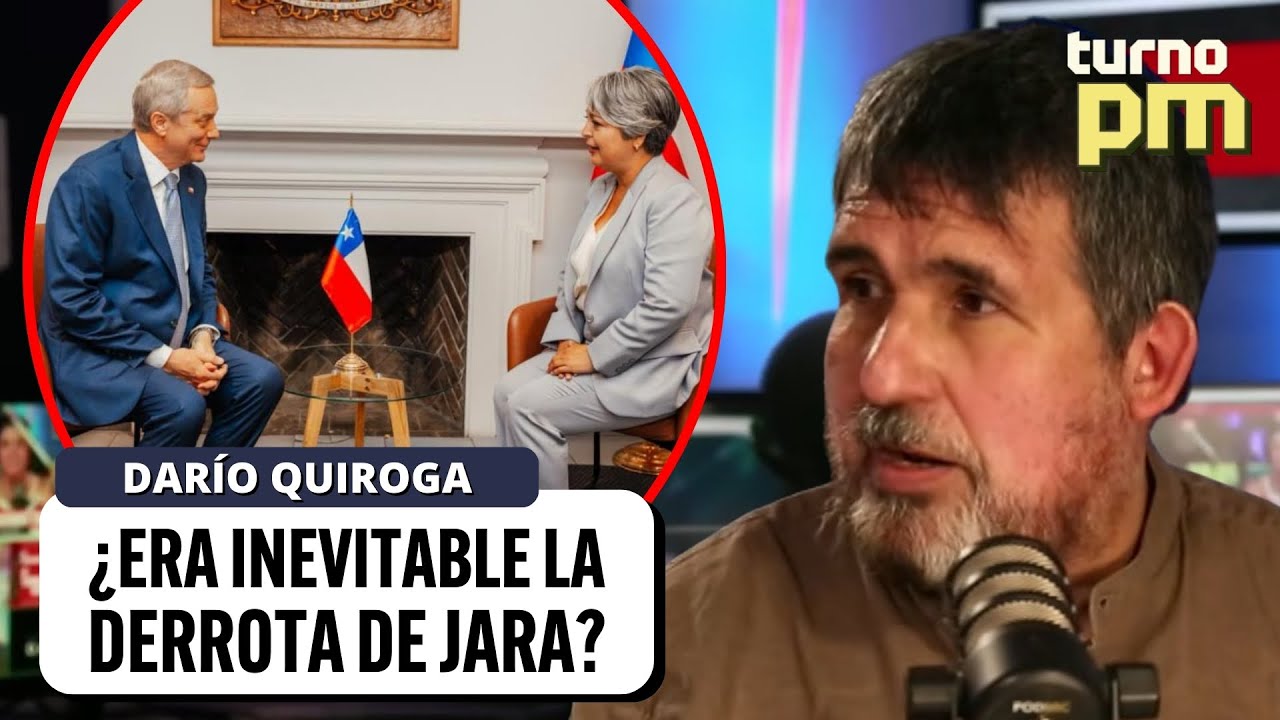 ¿Era inevitable la DERROTA para Jara? Darío Quiroga repasa el TRIUNFO de Kast | Turno PM