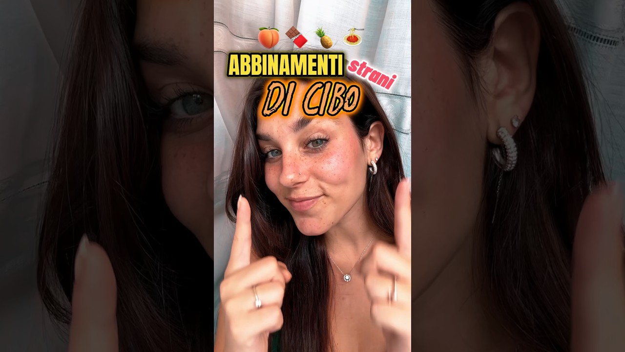 #ABBINAMENTI #CIBO #STRANI 🍑
