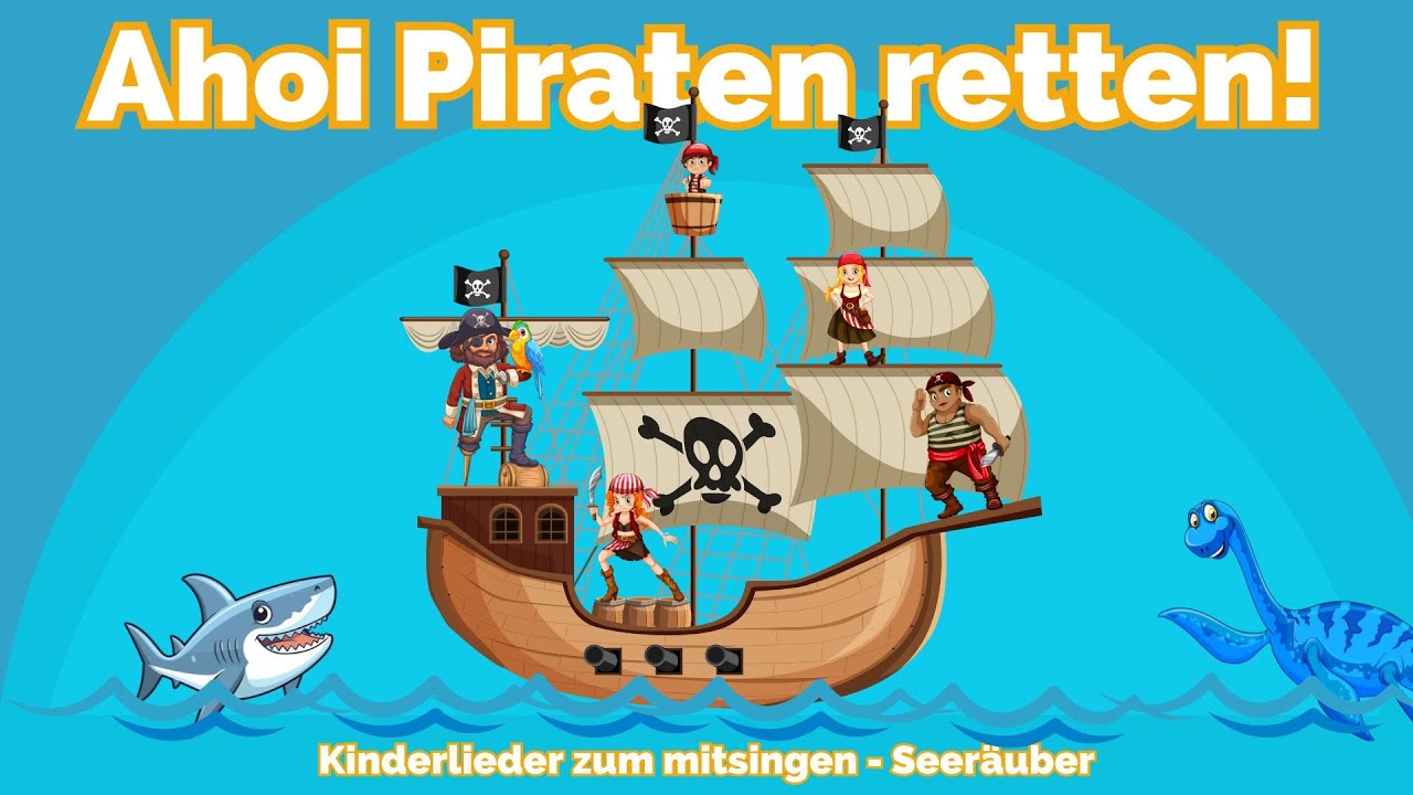 Ahoi Piraten retten 🦜 Kinderlieder zum mitsingen 🏴‍☠️  Seeräuber